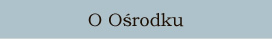 O O�rodku
